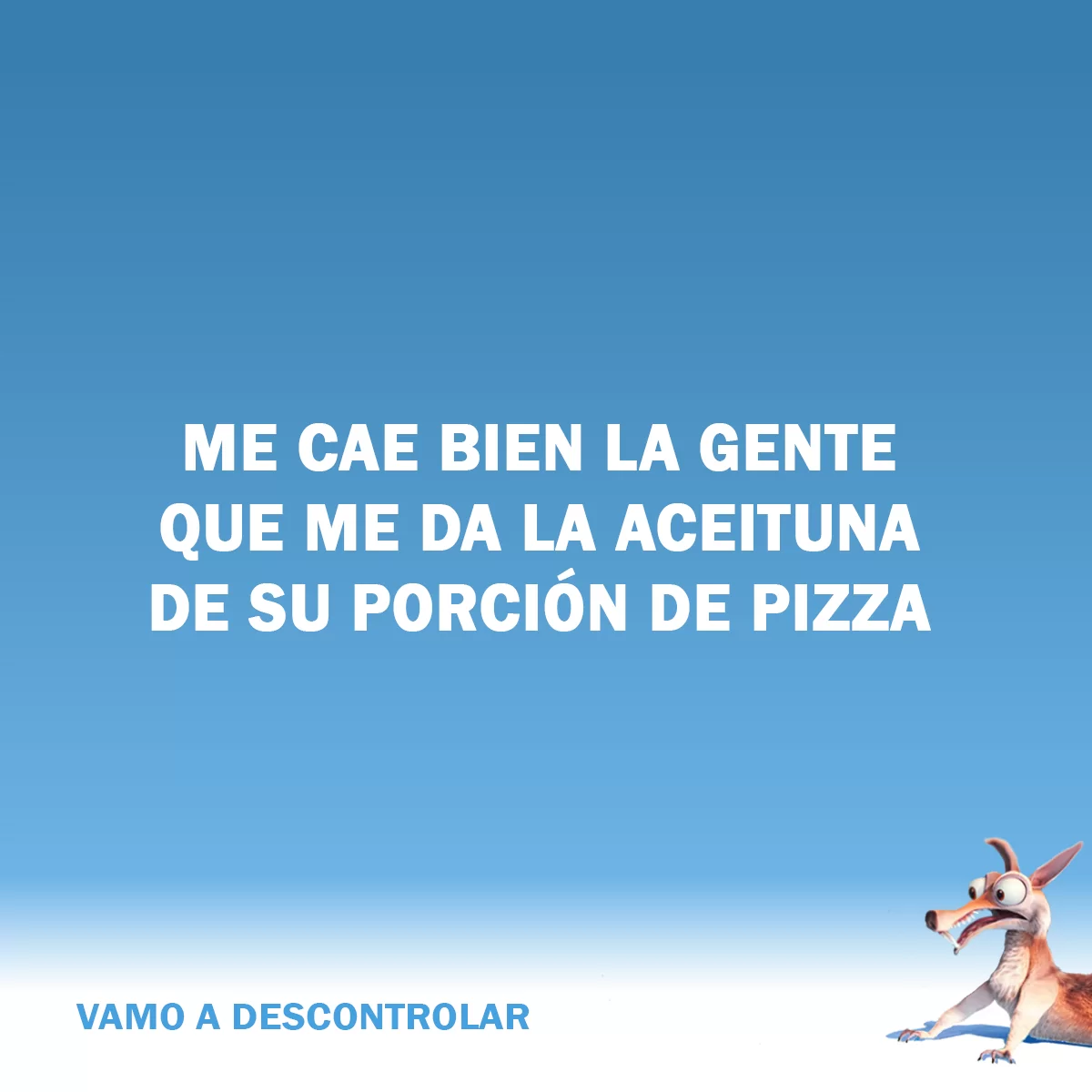CHISTE ME CAE BIEN LA GENTE ACEITUNA PIZZA