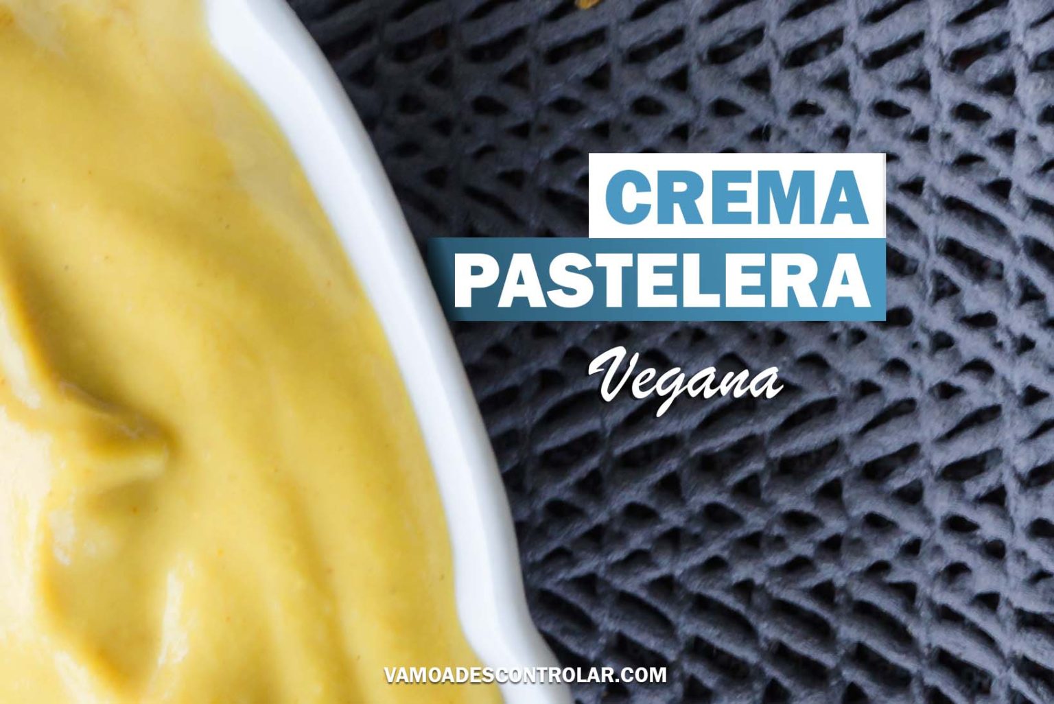 CREMA PASTELERA VEGANA RECETA FÁCIL EN 3 PASOS🥇