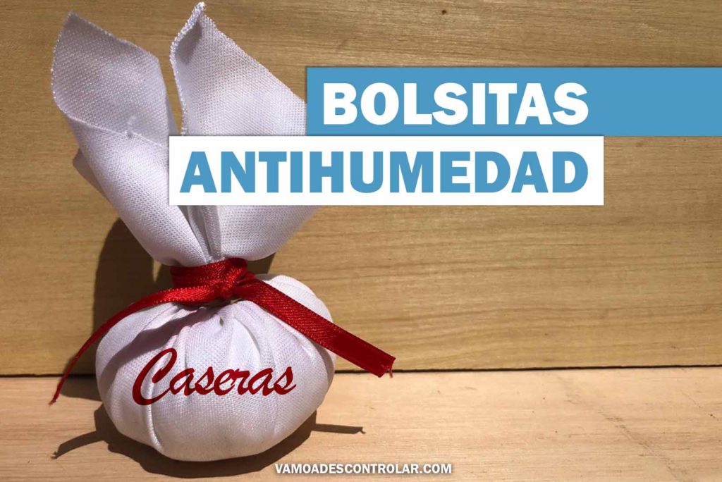 BOLSITAS ANTIHUMEDAD CASERAS