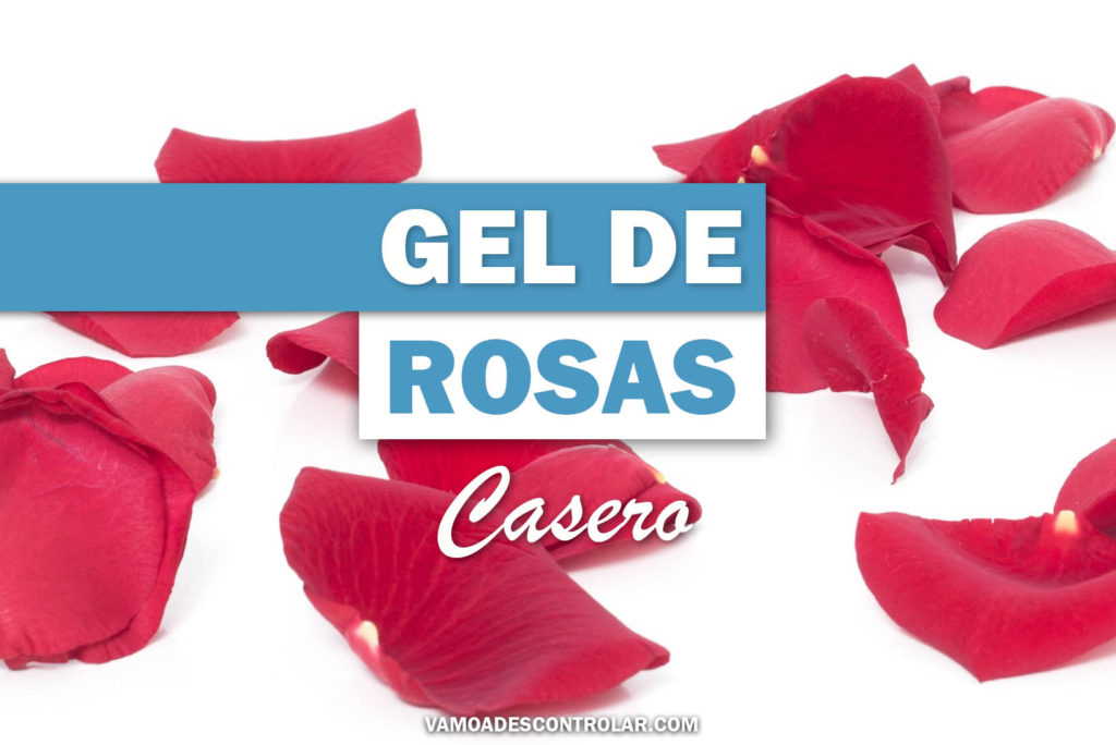 GEL DE ROSAS CASERO