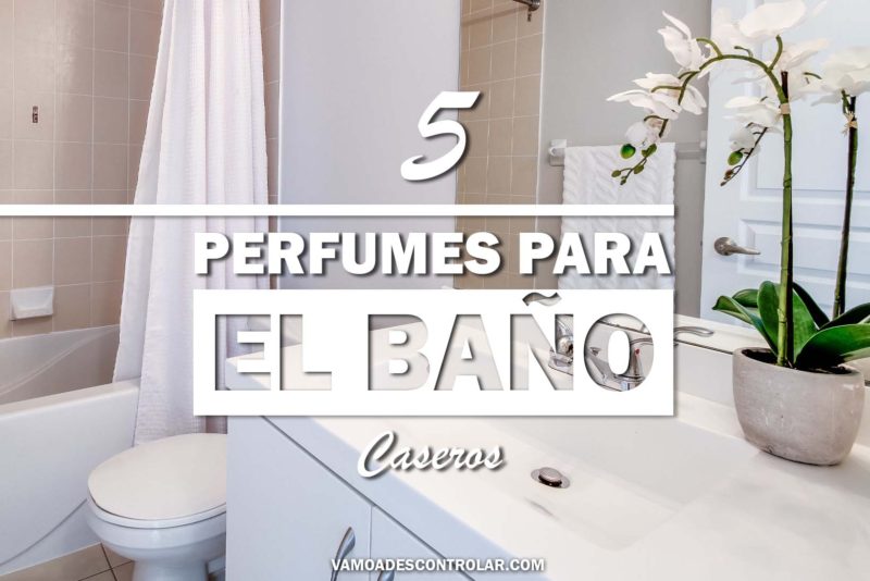 PERFUME PARA EL BAÑO CASERO: 5 TRUCOS FÁCILES 🥇